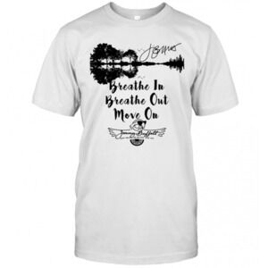 Breathe In Breathe Out Move On Jimmy Buffett Keep Rolling No Matter  T-Shirt